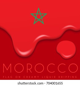 Morocco Flag on Creamy Liquid Dripping : Vector illustration