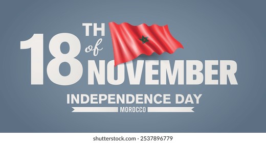 Morocco happy independence day greeting card, banner with template text vector illustration. Morrocan memorial holiday 18th of November design element with 3D flag with star