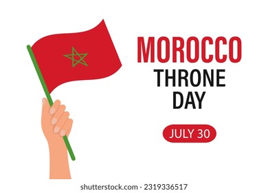 Morocco Throne Day. July 30th. The hand holds the Flag of Morocco. Illustration, political banner, vector