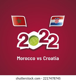 Morocco vs Croatia with Moroccan and Croatian flags soccer dark red background