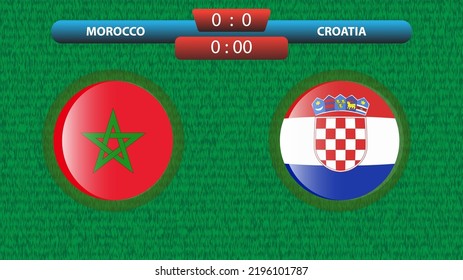 Morocco vs Croatia scoreboard template for soccer tournament 2022 in Qatar. Group A match. Vector illustration. Sport template.