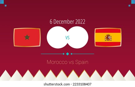 Morocco vs Spain football match in Round of 16, international soccer competition 2022. Versus icon.