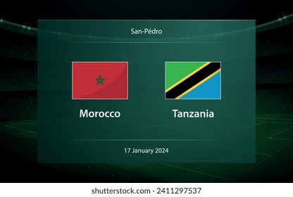 Morocco vs Tanzania. Football scoreboard broadcast graphic soccer template