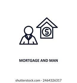 mortgage and man outline icon.  Thin line icon from business collection. Editable vector isolated on white background