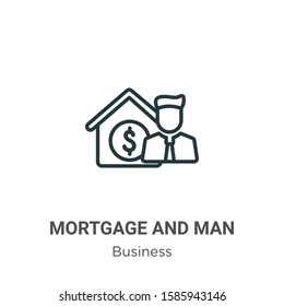 Mortgage and man outline vector icon. Thin line black mortgage and man icon, flat vector simple element illustration from editable business concept isolated on white background
