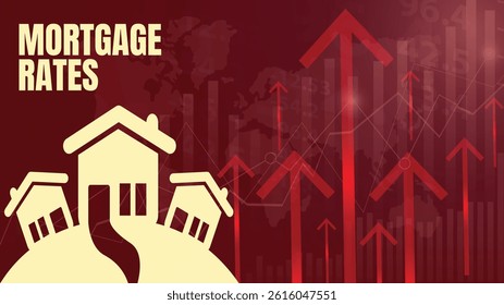 Mortgage rates going up concept design with red graph background. Increasing mortgage prices backdrop with home and shapes