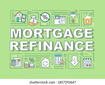 Mortgage refinance word concepts banner. Reduce rate. Refinancing loan. Infographics with linear icons on green background. Isolated typography. Vector outline RGB color illustration