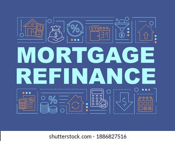 Mortgage refinance word concepts banner. Pay off old loan. Infographics with linear icons on dark blue background. Isolated typography. Vector outline RGB color illustration