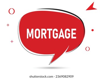 Mortgage speech bubble text. Hi There on bright color for Sticker, Banner and Poster. vector illustration.