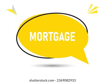 Mortgage speech bubble text. Hi There on bright color for Sticker, Banner and Poster. vector illustration.