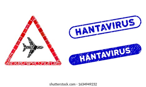 Mosaic airplane warning and rubber stamp seals with Hantavirus caption. Mosaic vector airplane warning is created with scattered rectangle items. Hantavirus stamp seals use blue color,