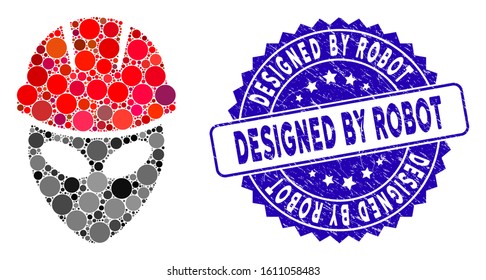 Mosaic alien worker icon and grunge stamp seal with Designed by Robot caption. Mosaic vector is designed with alien worker icon and with randomized round elements.