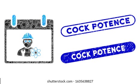 Mosaic atomic engineer calendar day and corroded stamp seals with Cock Potence phrase. Mosaic vector atomic engineer calendar day is formed with scattered rectangle items.