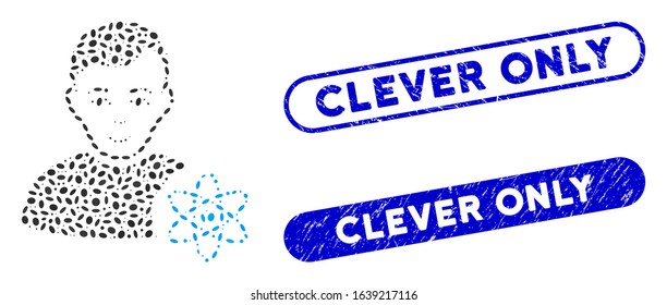 Mosaic atomic scientist and rubber stamp watermarks with Clever Only phrase. Mosaic vector atomic scientist is created with scattered ellipse elements. Clever Only stamp seals use blue color,