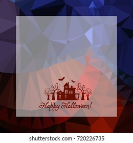 Mosaic backdrop with transparent square, house, bats silhouettes and "Happy Halloween!" text. Holiday halloween background for greetings cards, banners, layouts. Copy space. Vector clip art.