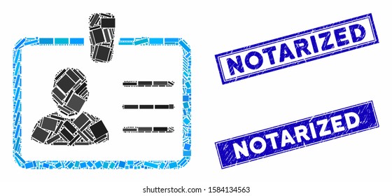 Mosaic badge pictogram and rectangle Notarized seal stamps. Flat vector badge mosaic pictogram of random rotated rectangle elements. Blue Notarized seal stamps with grunge textures.