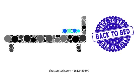 Mosaic bed icon and distressed stamp seal with Back to Bed phrase. Mosaic vector is created with bed icon and with randomized circle items. Back to Bed stamp seal uses blue color, and rubber texture.