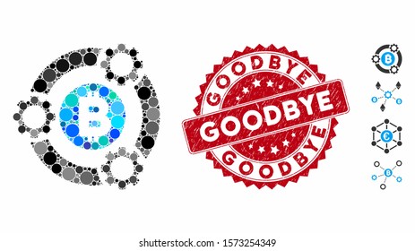 Mosaic Bitcoin pool collaboration icon and distressed stamp seal with Goodbye text. Mosaic vector is created with Bitcoin pool collaboration pictogram and with random round spots.