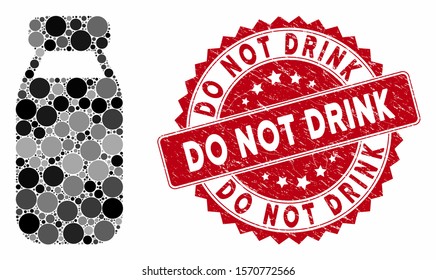 Mosaic bottle and corroded stamp seal with Do Not Drink caption. Mosaic vector is formed with bottle icon and with scattered circle elements. Do Not Drink stamp uses red color, and grunge design.