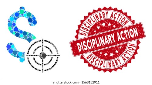 Mosaic business target and grunge stamp seal with Disciplinary Action text. Mosaic vector is designed with business target icon and with scattered round spots. Disciplinary Action seal uses red color,