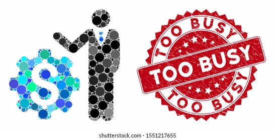 Mosaic businessman options and grunge stamp watermark with Too Busy text. Mosaic vector is formed with businessman options icon and with randomized circle spots. Too Busy stamp seal uses red color,
