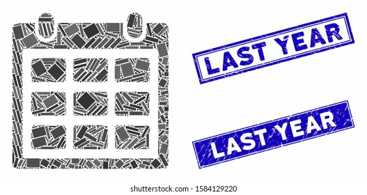 Mosaic calendar pictogram and rectangle Last Year watermarks. Flat vector calendar mosaic icon of randomized rotated rectangle items. Blue Last Year watermarks with scratched textures.