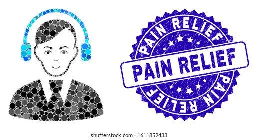 Mosaic call center operator icon and grunge stamp seal with Pain Relief text. Mosaic vector is formed with call center operator icon and with random spheric items.