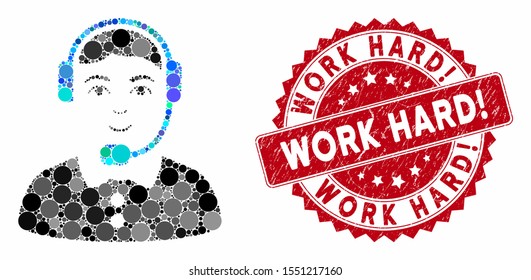 Mosaic call center operator and rubber stamp seal with Work Hard! caption. Mosaic vector is designed with call center operator icon and with scattered round items.