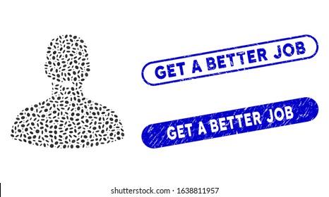 Mosaic call center operator and rubber stamp seals with Get a Better Job text. Mosaic vector call center operator is created with scattered elliptic dots. Get a Better Job stamp seals use blue color,