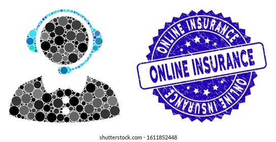 Mosaic call operator icon and rubber stamp seal with Online Insurance text. Mosaic vector is designed with call operator pictogram and with random round items.