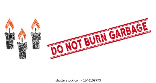 Mosaic candles icon and red Do Not Burn Garbage seal stamp between double parallel lines. Flat vector candles mosaic icon of randomized rotated rectangle items.
