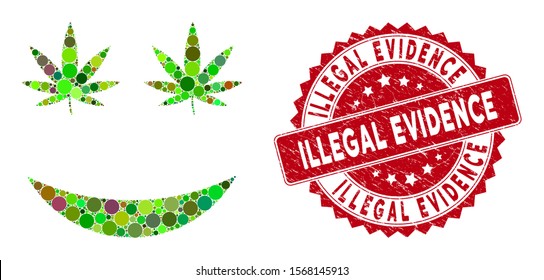 Mosaic cannabis smile and distressed stamp seal with Illegal Evidence text. Mosaic vector is formed with cannabis smile icon and with scattered round spots. Illegal Evidence stamp seal uses red color,