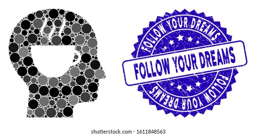 Mosaic coffee thinking icon and grunge stamp seal with Follow Your Dreams caption. Mosaic vector is composed with coffee thinking icon and with random spheric elements.