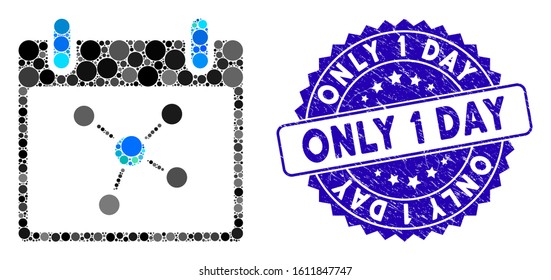 Mosaic connections calendar day icon and corroded stamp seal with Only 1 Day text. Mosaic vector is created with connections calendar day icon and with scattered spheric elements.