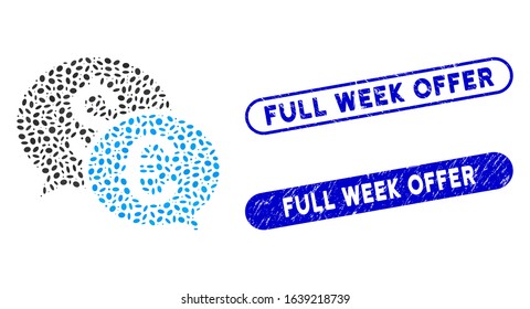 Mosaic currency transactions and distressed stamp seals with Full Week Offer caption. Mosaic vector currency transactions is formed with random ellipse parts.