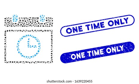 Mosaic date time and corroded stamp seals with One Time Only phrase. Mosaic vector date time is composed with randomized elliptic spots. One Time Only stamp seals use blue color,