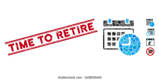 Mosaic date and time pictogram and red Time to Retire stamp between double parallel lines. Flat vector date and time mosaic pictogram of random rotated rectangular elements.