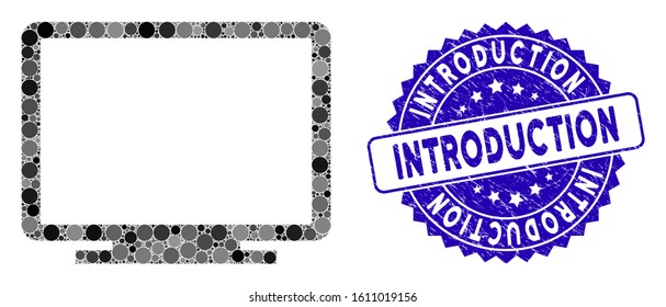 Mosaic display icon and corroded stamp seal with Introduction caption. Mosaic vector is designed with display pictogram and with scattered circle items. Introduction stamp seal uses blue color,