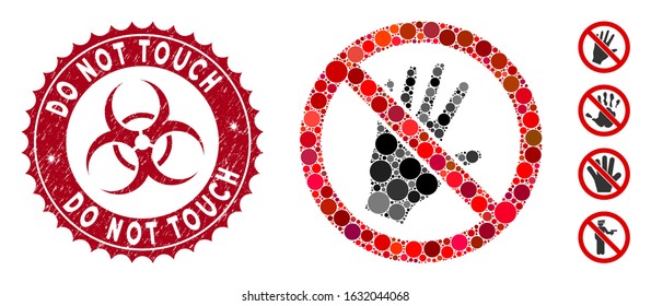 Mosaic do not touch icon and corroded stamp seal with Do Not Touch caption and biohazard symbol. Mosaic vector is created with do not touch pictogram and with randomized spheric spots.