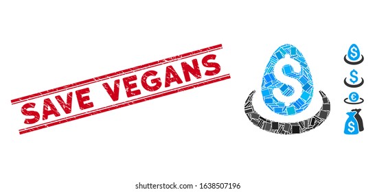 Mosaic dollar deposit egg icon and red Save Vegans seal stamp between double parallel lines. Flat vector dollar deposit egg mosaic icon of random rotated rectangular items.