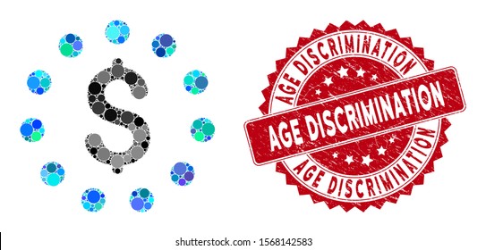 Mosaic dollar sign and grunge stamp seal with Age Discrimination caption. Mosaic vector is created with dollar sign icon and with random circle spots. Age Discrimination stamp uses red color,