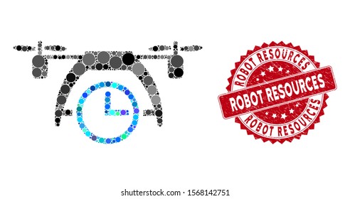 Mosaic drone clock and corroded stamp seal with Robot Resources phrase. Mosaic vector is composed with drone clock icon and with random spheric spots. Robot Resources stamp seal uses red color,