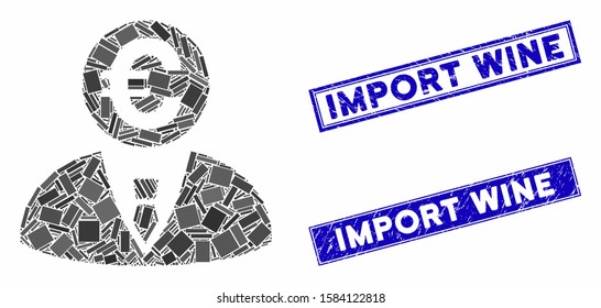 Mosaic Euro banker pictogram and rectangular Import Wine stamps. Flat vector Euro banker mosaic pictogram of randomized rotated rectangular items.