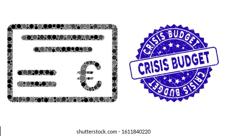 Mosaic Euro cheque icon and distressed stamp seal with Crisis Budget text. Mosaic vector is created with Euro cheque icon and with randomized spheric items. Crisis Budget seal uses blue color,