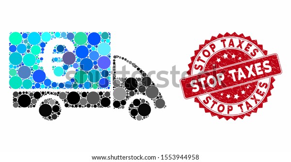 Mosaic Euro collector car and rubber stamp\
watermark with Stop Taxes phrase. Mosaic vector is created with\
Euro collector car icon and with scattered spheric spots. Stop\
Taxes stamp uses red\
color,