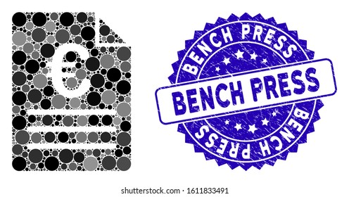 Mosaic Euro document icon and corroded stamp seal with Bench Press text. Mosaic vector is formed from Euro document icon and with random spheric items. Bench Press seal uses blue color,