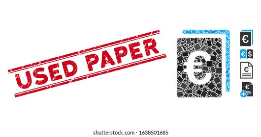 Mosaic Euro document pictogram and red Used Paper seal stamp between double parallel lines. Flat vector Euro document mosaic pictogram of random rotated rectangular items.