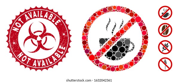 Mosaic forbidden coffee icon and distressed stamp seal with Not Available phrase and biohazard symbol. Mosaic vector is composed from forbidden coffee icon and with random round spots.
