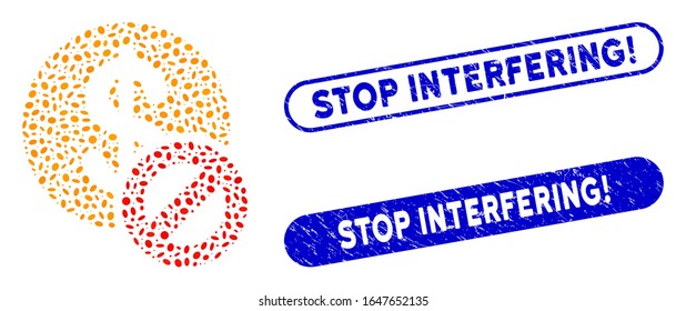 Mosaic forbidden dollar and grunge stamp seals with Stop Interfering! phrase. Mosaic vector forbidden dollar is created with scattered ellipse dots. Stop Interfering! stamp seals use blue color,
