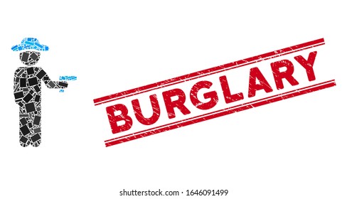 Mosaic gentleman robber pictogram and red Burglary stamp between double parallel lines. Flat vector gentleman robber mosaic pictogram of randomized rotated rectangular items.